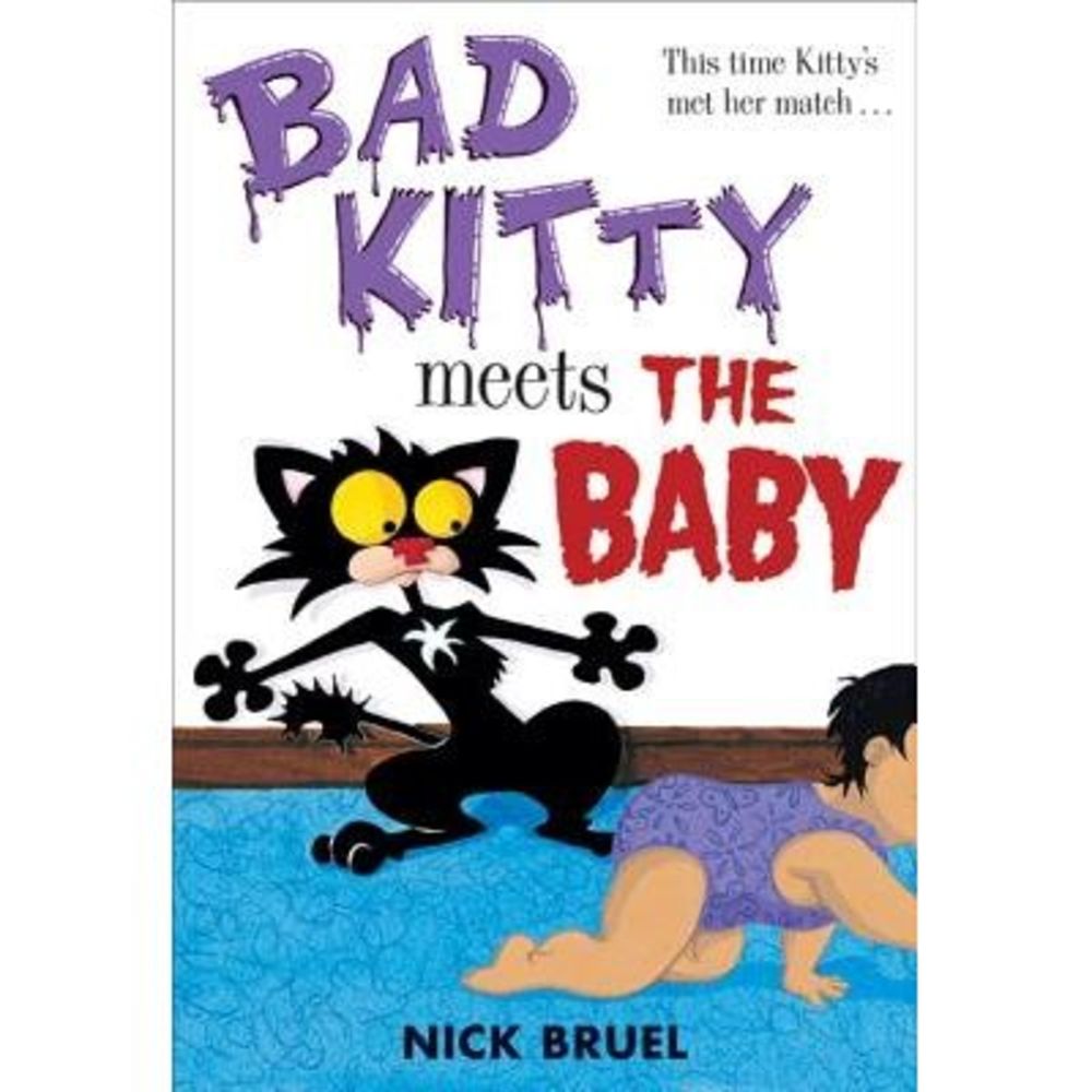 Bad Kitty Meets the Baby -- Nick Bruel